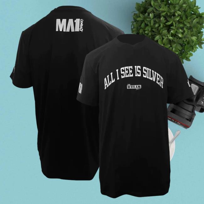 Official B Team Merch Store Shop B Team Ma1 Combat All I See Is Silver Training Shirt 2024