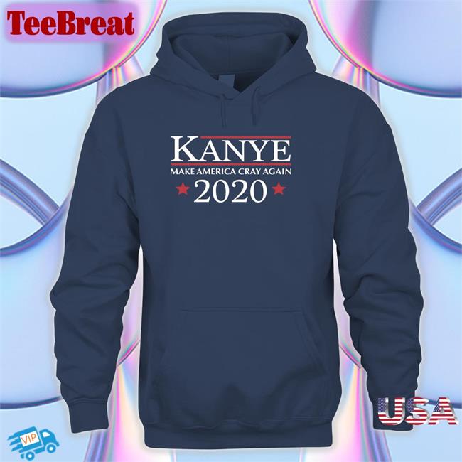 Kanye Make America Cray Again 2020 Tee Shirt