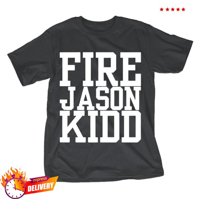 Fire Jason Kidd Shirt
