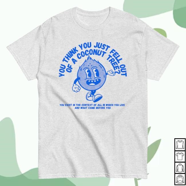 You Think You Fell Out Of A Coconut Tree? Kamala Harris Tee