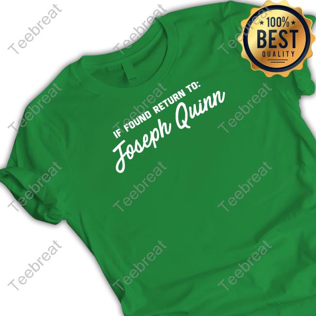 Official If Found Return To Joseph Quinn Shirt