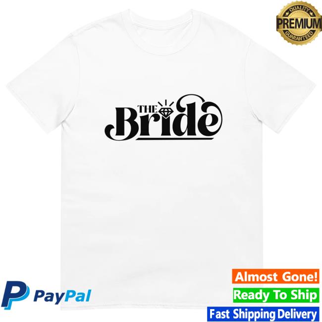Official Kylie Morgan Shop The Bride Shirt