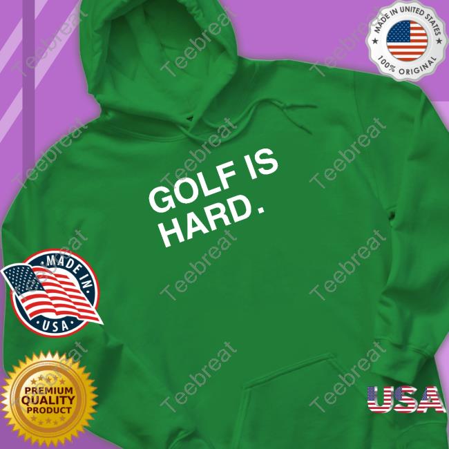 Official Obvious Shirts Golf Is Hard Hoodie