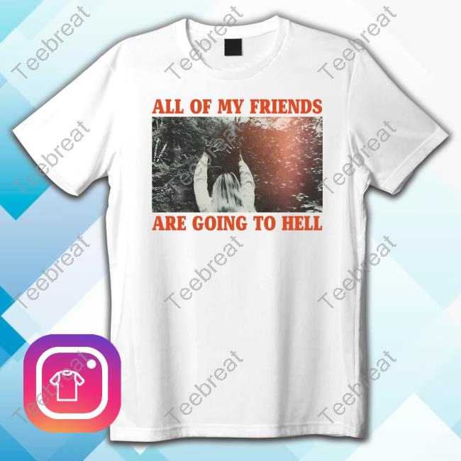 Official Reverend Kristin Michael Hayter All Of My Friends Tee