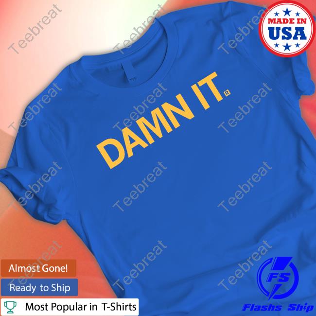 Damn It T Shirt
