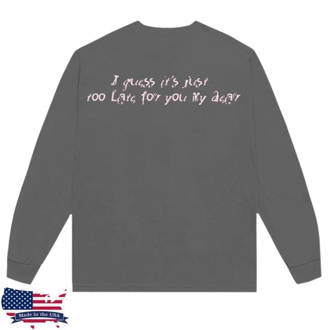 Jazmin Bean I Guess It's Just Too Late Long Sleeve Tee