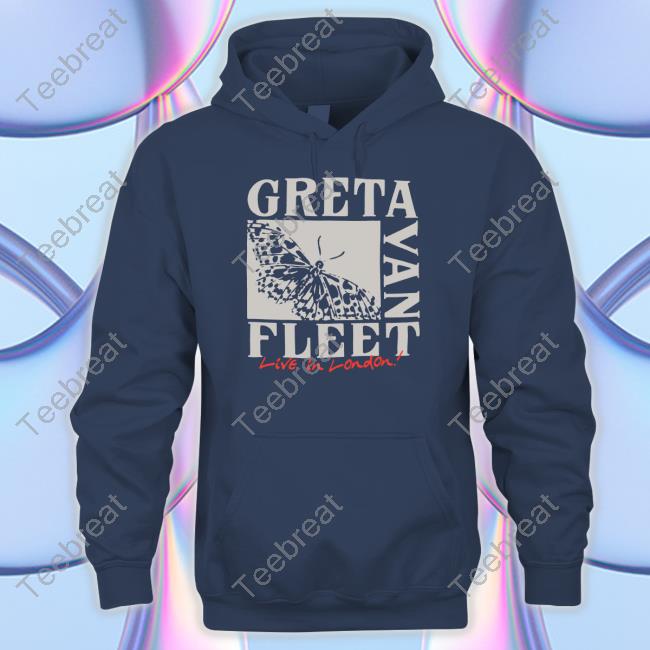Greta Van Fleet Merch Butterfly Live In London Shirt Greta Van Fleet Merch Butterfly Live In London Long Sleeve
