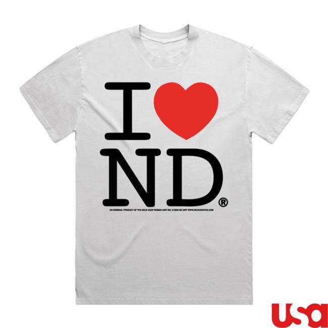 I <3 ND New Shirt Neck Deep Store