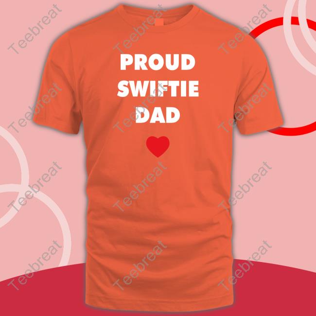 Proud Swiftie Dad T Shirt