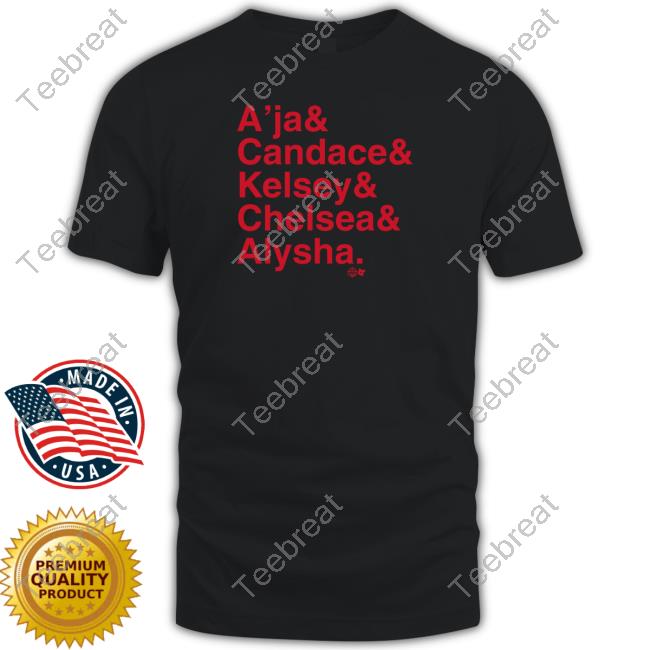 Official A’Ja & Candace & Kelsey & Chelsea & Alysha Hoodie Breaking T