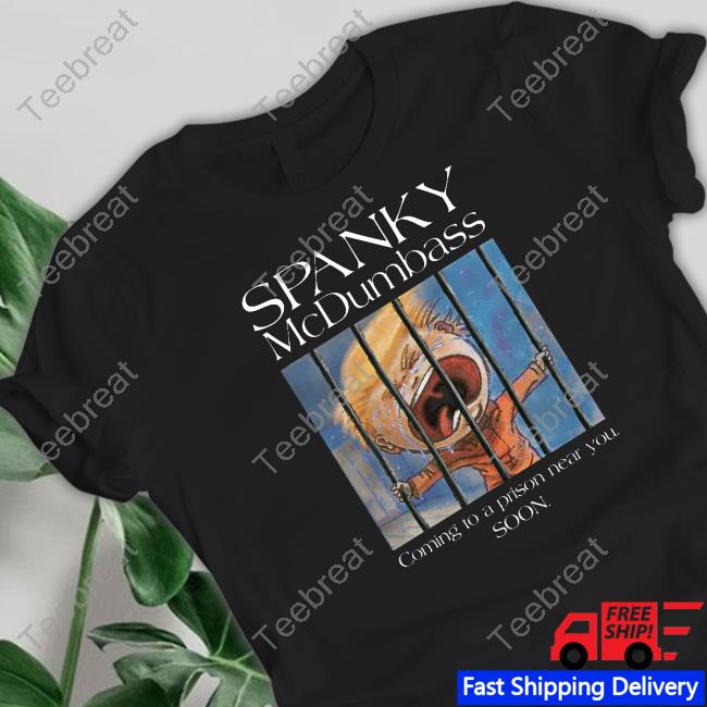 Spanky Prison Mc Dumbass Shirt