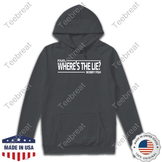 Folks Where's The Lie Bobby Fish Tee
