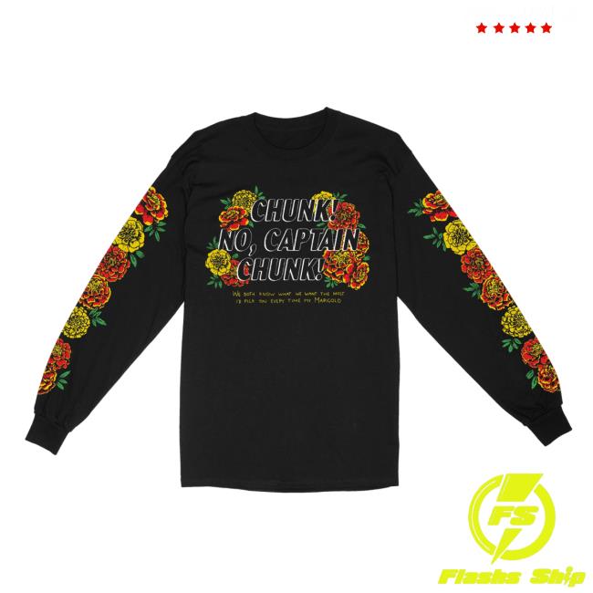 Chunk! No, Captain Chunk! "Flowers" Long Sleeve Shirt