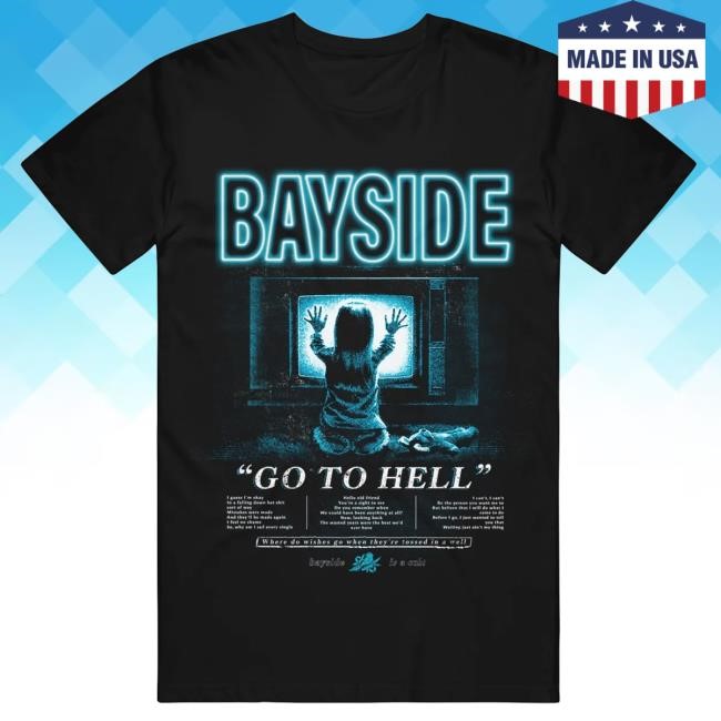 Official Bayside Merch Shop Go To Hell (TV) New Tee Bayside