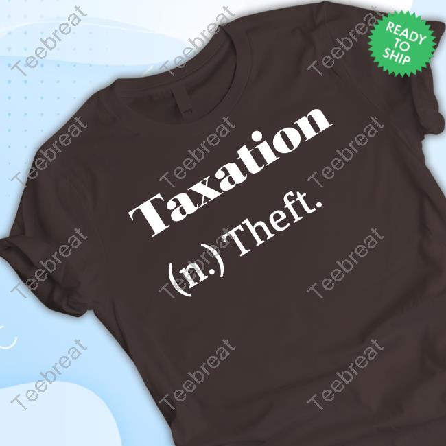 Official Taxation (N) Theft Shirt