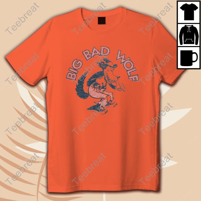 Big Bad Wolf Shirt