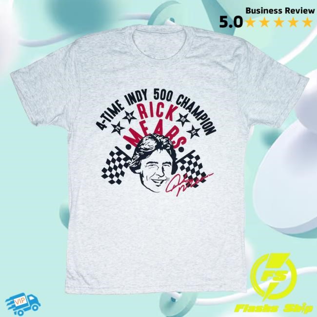 Rick Mears 4-Time Indy 500 Champ New Tee