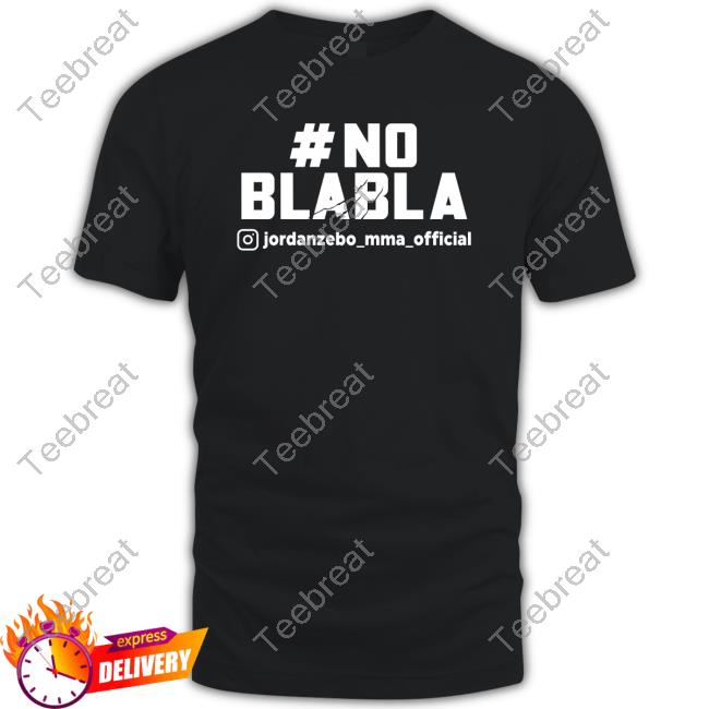 Official No Blabla Jordanzebo_Mma Official Shirts