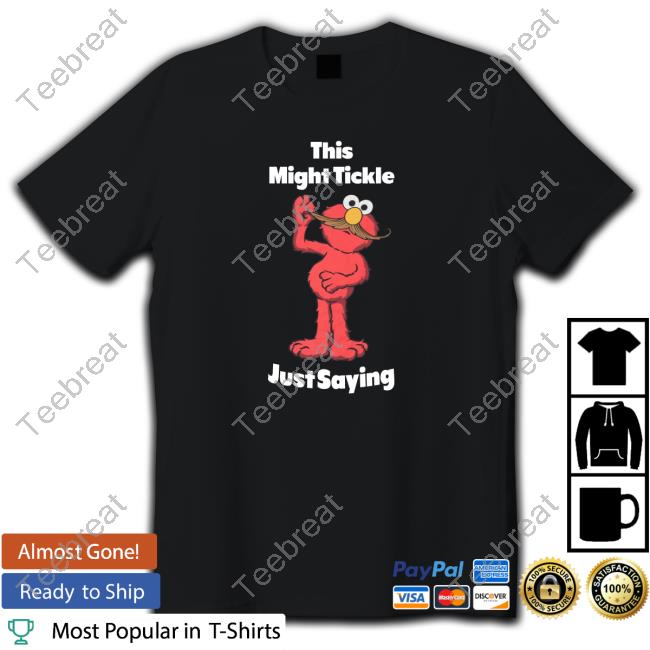 Official This Might Tickle Just Saying Hoodie