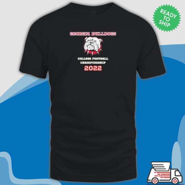 Official Georgia Bulldog College Football Championship 2022 Tee