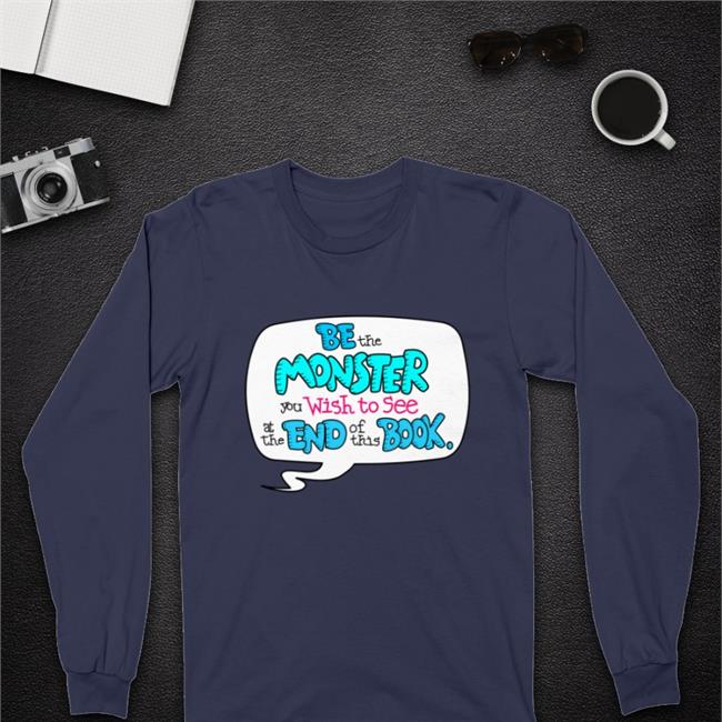 Be The Monster Shirt