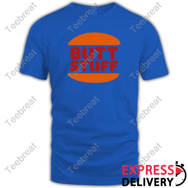 Butt Stuff Tee Shirt