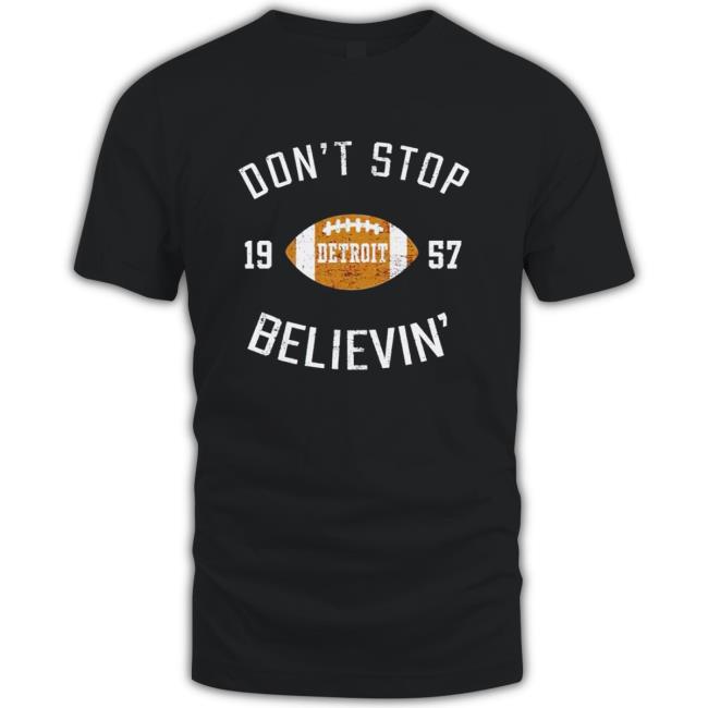Best don’t stop believing detroit 1957 Tee Shirt