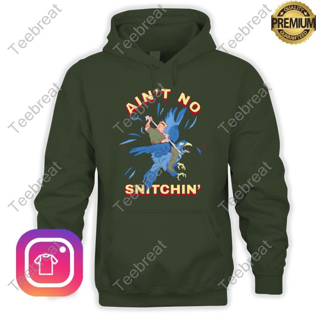 Official Ain't No Snitchin' T Shirts Ain't No Snitchin' T Shirt