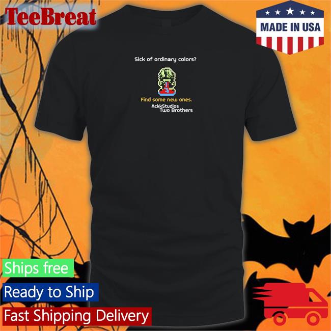 Hot Ackkstudios Merch Sick Of Ordinary Colors Find Some New Ones Ackk Studios Two Brothers Shirt Ackkstudios