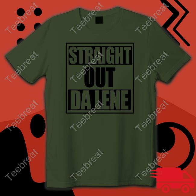 Official Straight Out Da Lene Shirt