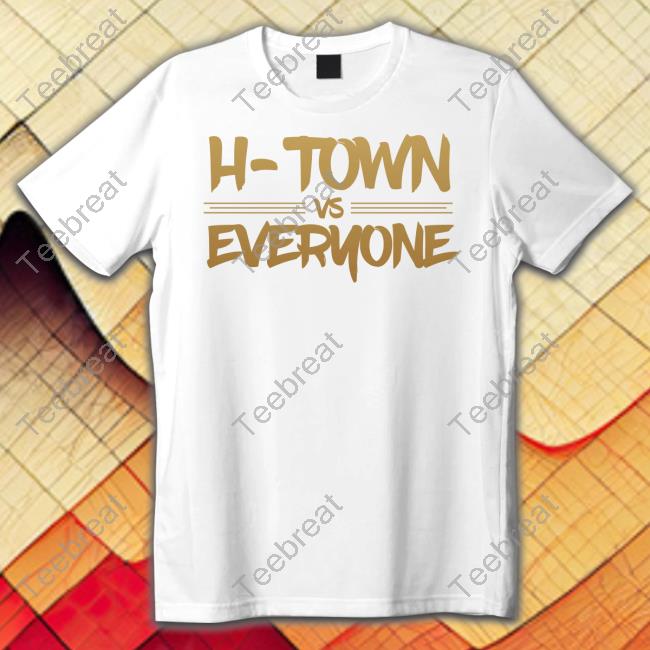 H-Town vs Everyone T Shirt Apollohou