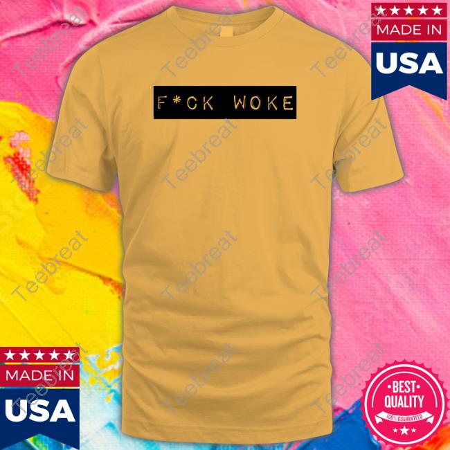 Official Fuck Woke Shirt