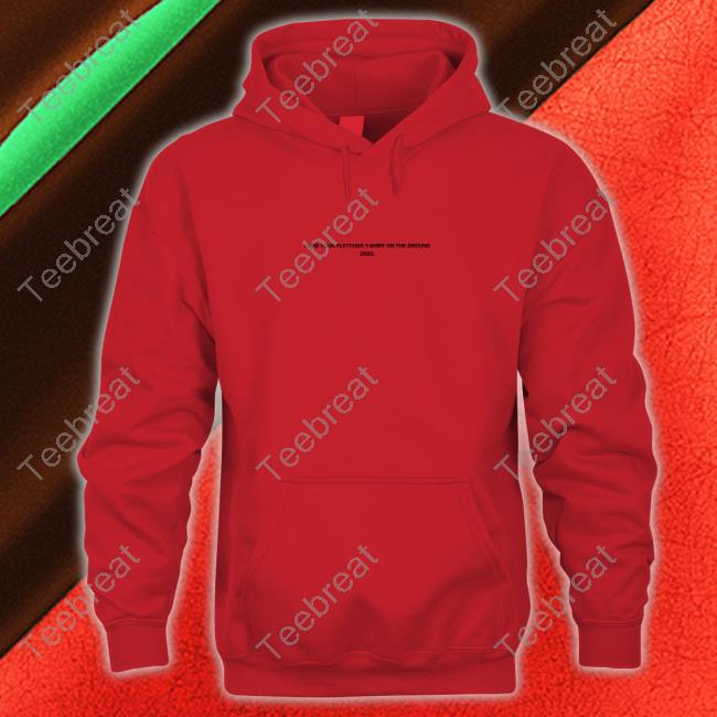 Finding Fletcher Merch Official I Like Your Fletcher Shirt On The Ground Tour 2022 Long Sleeve T Shirt