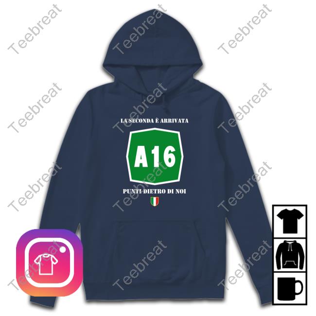 Official Italy A16 La Seconda È Arrivata Punti Dietro Di Noi Tee Shirt