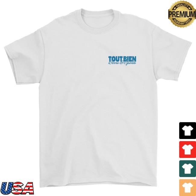 Official Tout Bien Pils University of Tout Bien Shirt
