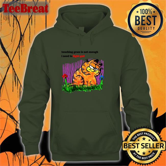 Satelyn Boo-Den Touching Grass Is Not Enough I Need To Fight God Unisex Sweatshirt