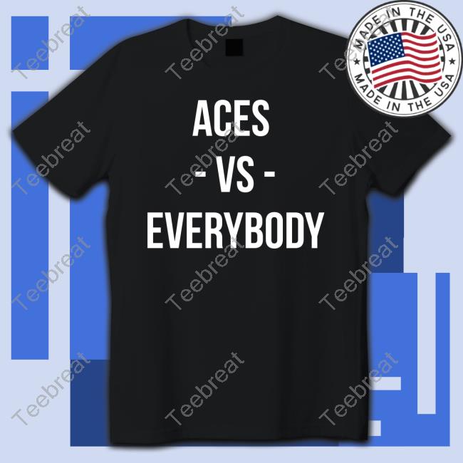 Official Aces Vs Everybody Shirt
