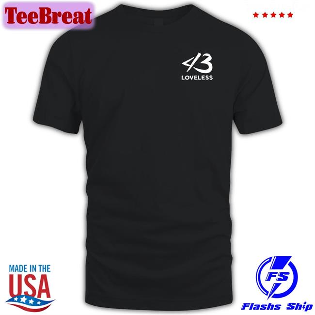 This Is Loveless Store 43 Loveless Icon Shirts