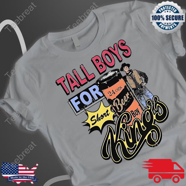 Official Tall Boys For Short Kings Shirt