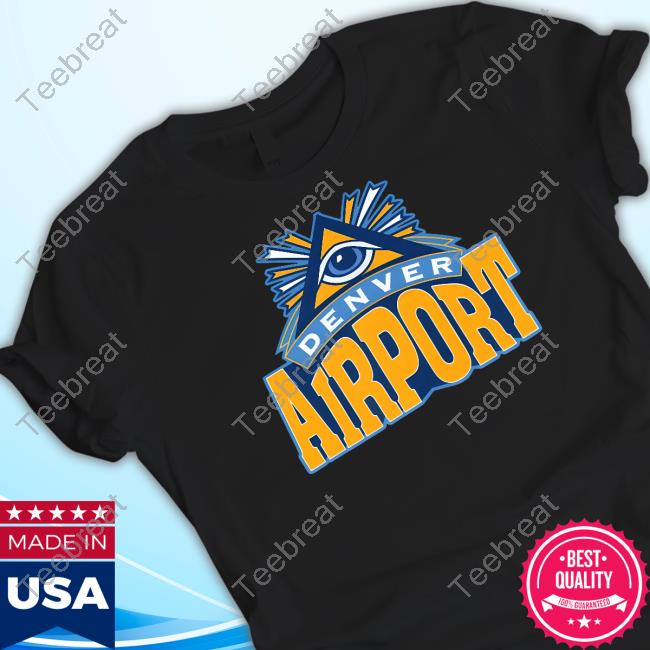 Official Thegoodshirts Denver Airport T Shirt