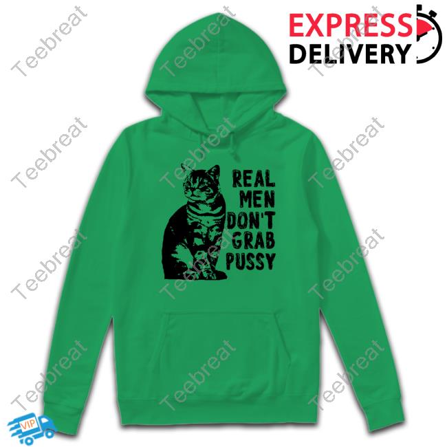 Official Real Men Don't Grab Pussy Cat T-Shirt