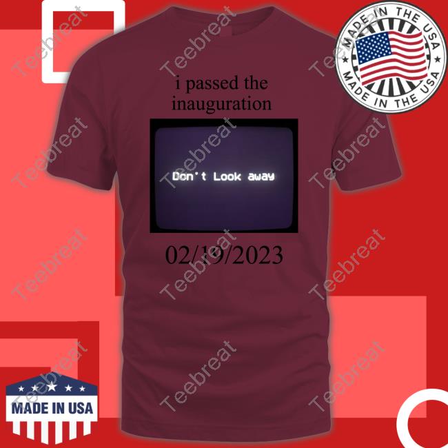 I Passed The Inauguration Tee Shirt Bioloveds