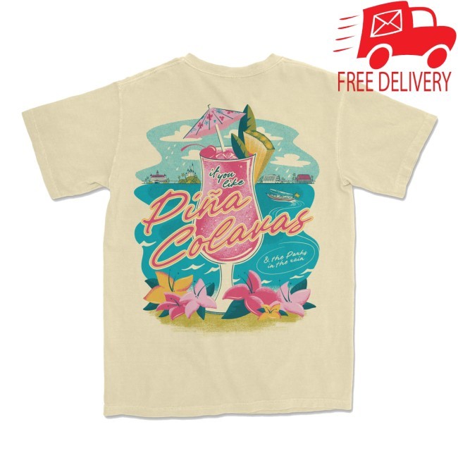 The Lost Bros If You Like Pina Colavas Tee The Lost Bros Merch