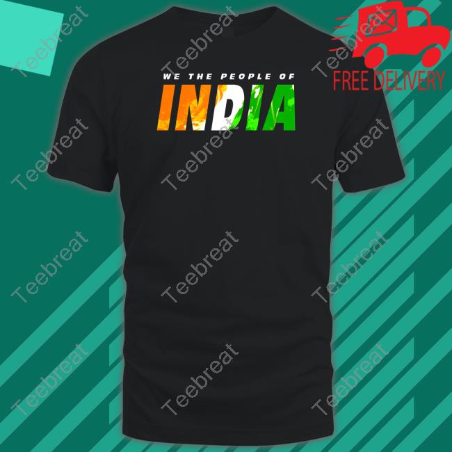 Kadak Merch We The People Of India Shirts