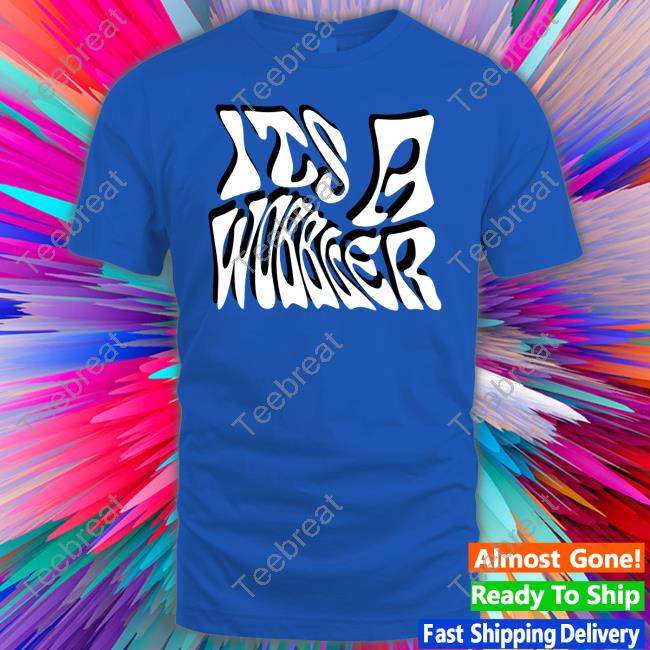 Its A Wobbler Tee