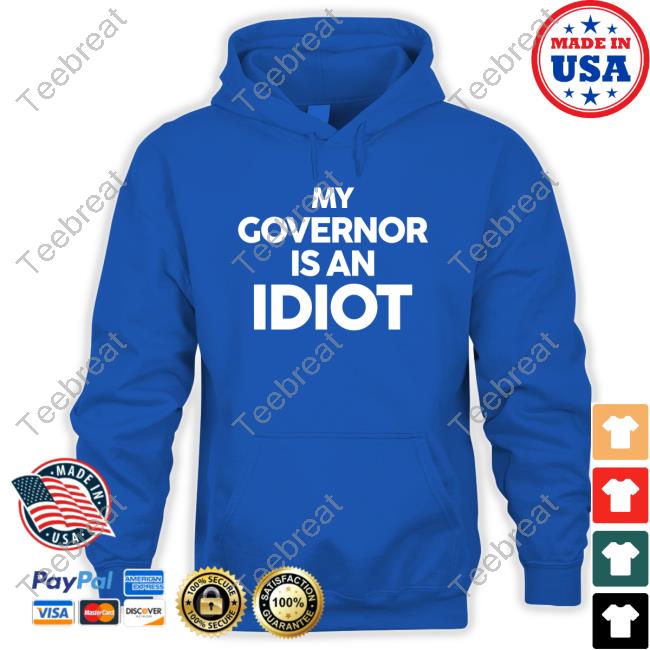 Official My Governor Is An Idiot Shirt Rep John Block