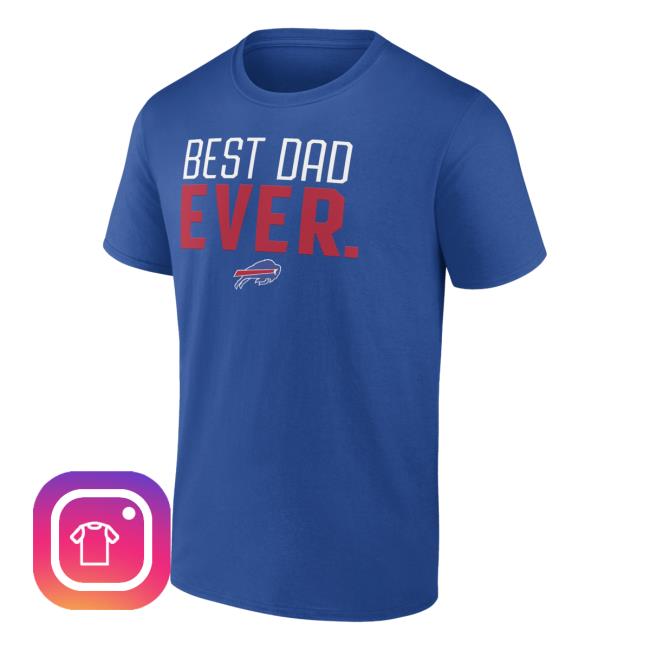 Official Buffalo Bills Best Dad Ever Shirt