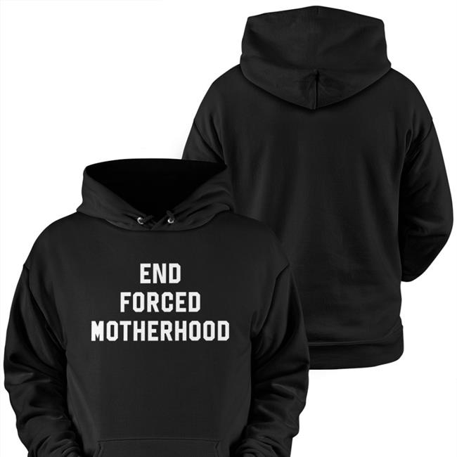 End Forced Motherhood Tee Shirt Jex Blackmore