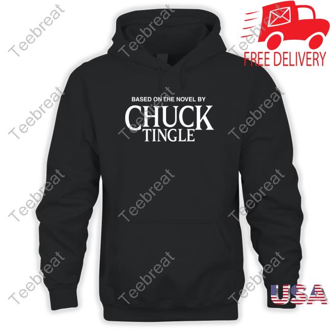 Based On The Novel By Chuck Tingle Tee