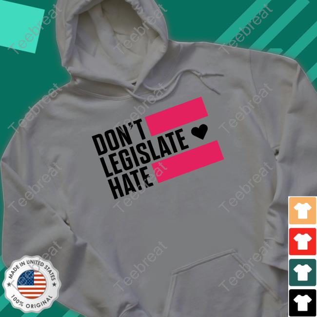 Official Rayguncustom Merch Don't Legislate Hate Shirt